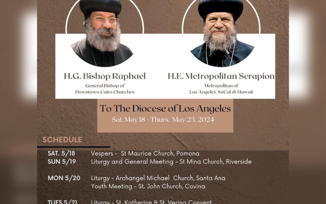 The Pastrol Visit of His Grace Bishop Raphael to The Coptic Orthodox Diocese of Los Angeles, Southern California, And Hawaii!